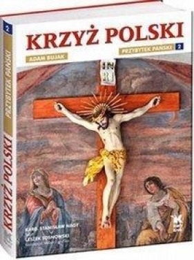 Krzyż Polski Przybytek Pański Tom 2 - Stanisław Nagy