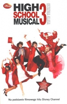 High School Musical 3 ostatnia klasa - Peter Barsocchini