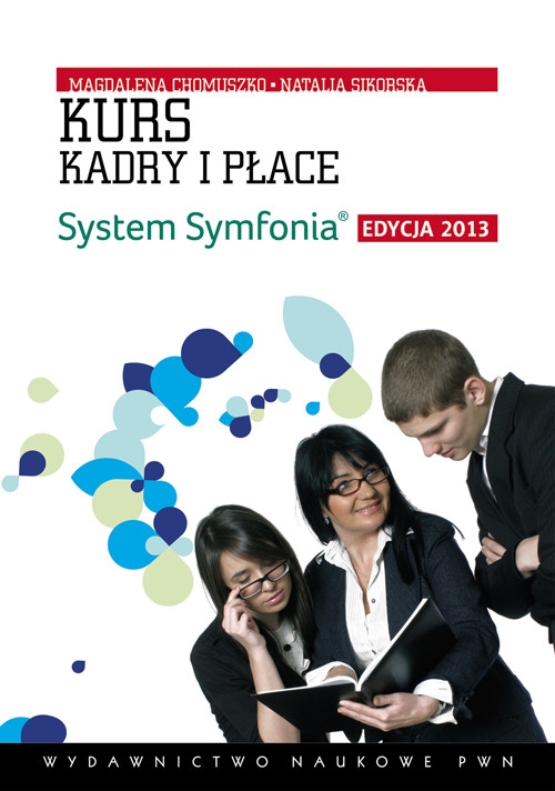 Kurs Kadry i Płace System Symfonia Edycja 2013 z płytą CD