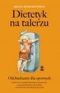 Dietetyk na talerzu - Agata Lewandowska