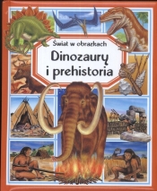 Dinozaury i prehistoria świat w obrazach - Émilie Beaumont