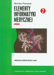Elementy informatyki medycznej część 2 z płytą CD - Piwowar Monika