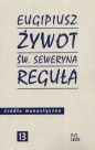 Żywot św. Seweryna Reguła - Eugipiusz