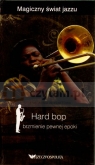 Hard Bop. Brzmienie pewnej epoki. Magiczny świat jazzu. Tom 7 (książka + 2 Miguel del Arco, Olga Caporal