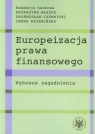 Europeizacja prawa finansowegoWybrane zagadnienia