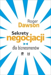 Sekrety negocjacji dla biznesmenów - Dawson Roger