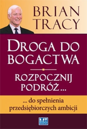 Droga do bogactwa - Brian Tracy