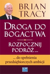 Droga do bogactwa - Brian Tracy