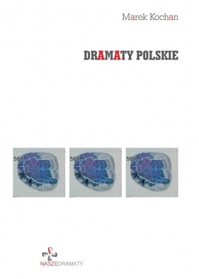 Dramaty polskie - Marek Kochan