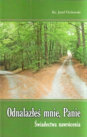 Odnalazłeś mnie, Panie