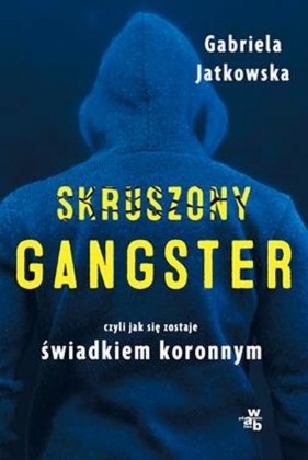 Skruszony gangster - Jatkowska Gabriela