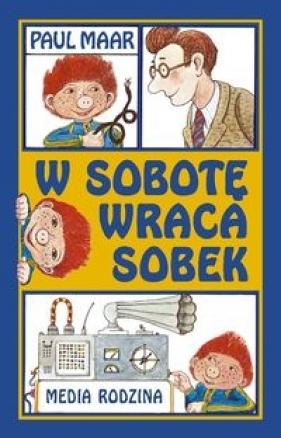 W sobotę wraca Sobek - Paul Maar