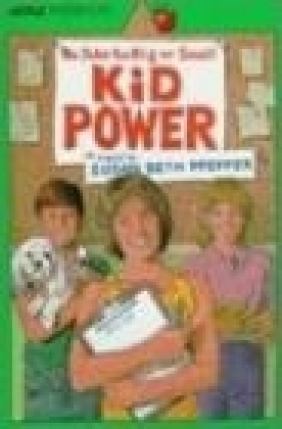 Kid Power Leigh Grant, Susan Beth Pfeffer, S Pfeffer