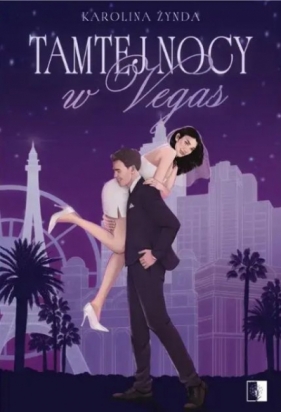 Tamtej nocy w Vegas - Karolina Żynda