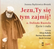 Jezu, Ty się tym zajmij! - Joanna Bątkiewicz-Brożek