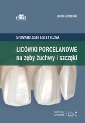 Licówki porcelanowe na zęby żuchwy i szczęki - Ciesielski J.