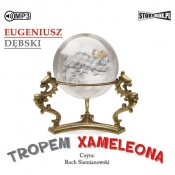 Tropem Xameleona wyd.2 - Eugeniusz Dębski