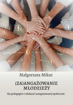 (Za)angażowanie młodzieży. - Małgorzata Mikut