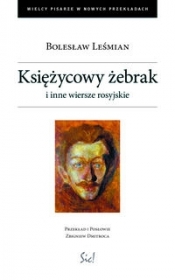 Księżycowy żebrak i inne wiersze rosyjskie - Bolesław Leśmian