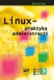 Linux - praktyka administracji - Pelc Mariusz