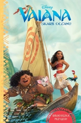 Biblioteczka przygody. Disney Vaiana. Skarb oceanu - Opracowanie zbiorowe