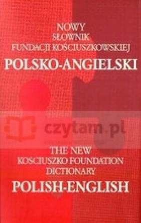 Nowy słownik fundacji kościuszkowskiej polsko angielski angielsko-polski + CD - <br />