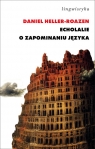 Echolalie O zapominaniu języka Heller-Roazen Daniel