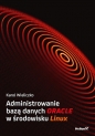 Administrowanie bazą danych Oracle w środowisku Linux - Karol Wieliczko .