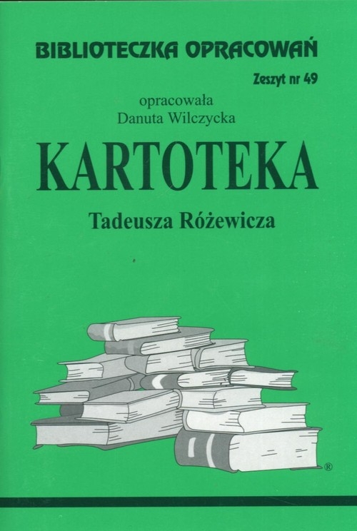 Biblioteczka Opracowań Kartoteka Tadeusza Różewicza Wilczycka Danuta