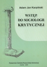 Wstęp do socjologii krytycznej  Karpiński Adam Jan