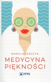 Medycyna piękności - Noszczyk Maria