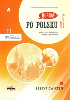 Hurra!!! Po polsku 1 Zeszyt ćwiczeń Nowa Edycja - Małolepsza Małgorzata, Szymkiewicz Aneta