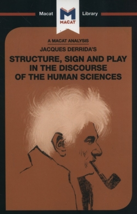Jacques Derrida's Structure, Sign, and Play in the Discourse of Human Sciences - Smith-Laing Tim