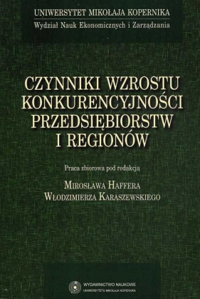 Czynniki wzrostu konkurencyjności przedsiębiorstw i regionów