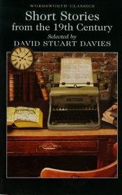 Short Stories from the 19th Century - David Stuart Davies