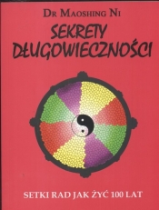 Sekrety długowieczności - Maoshing Ni