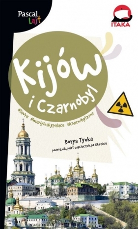 Kijów i Czarnobyl Pascal Lajt - Borys Tynka