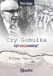 Czy Gomułka był antysemitą - Peter Raina