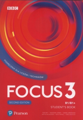 Focus Second Edition 3. Student’s Book + kod (Digital Resources + Interactive eBook) kod wklejony - Jones Vaughan, Brayshaw Daniel, Michałowski Bartosz, Trapnell Beata, Michalak Izabela, Kay Sue