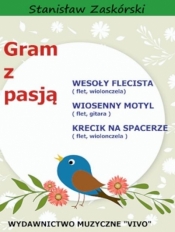 Gram z pasją Wesoły Flecista - Stanisław Zaskórski