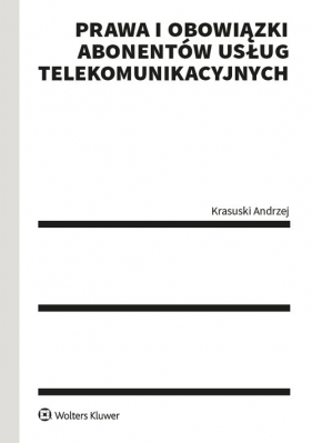 Prawa i obowiązki abonentów usług telekomunikacyjnych - Krasuski Andrzej