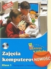 Razem w szkole 1 podręcznik z płytą CD Zajęcia komputerowe