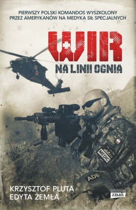 Wir Na linii ognia - Edyta Żemła, Krzysztof Pluta
