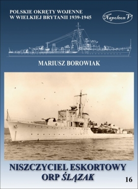 Niszczyciel eskortowy ORP Ślązak - Borowiak Mariusz