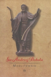 Modlitewnik. Święty Andrzej Bobola - Leszek Smoliński