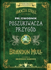 Smocza Straż. Przewodnik poszukiwacza przygód - Brandon Mull