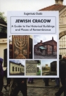 Jewish Cracow A guide to the historical buildings and places of Duda Eugeniusz