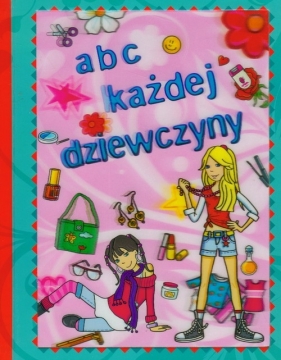 Abc każdej dziewczyny - praca zbiorowa