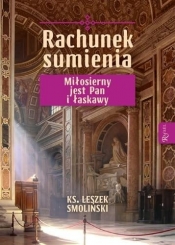 Rachunek Sumienia. Miłosierny jest Pan i łaskawy - Leszek Smoliński
