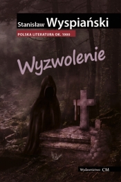 Wyzwolenie - Wyspiański Stanisław 